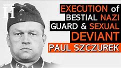 Execution of Paul Szczurek - Brutal Nazi Guard at Auschwitz Concentration Camp - Holocaust - WW2