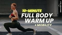10 Min. Full Body Warm Up & Mobility | Best Prep For Your Workout | Gym Warm Up | No Equipment