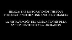 SIE: The Restoration of the Soul / La Restauración del Alma