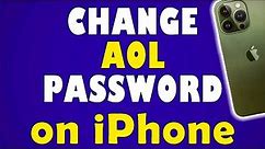 How to Change AOL Password on iPhone (Step by Step)