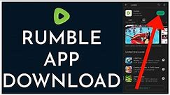 How to Download and Install the Rumble App 2023?