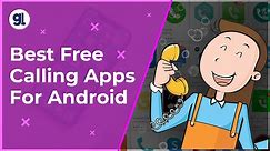 Best Free Calling Apps For Android 2020!