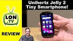 Jelly 2 Smart Phone Review - A Super Tiny Smartphone from Unihertz
