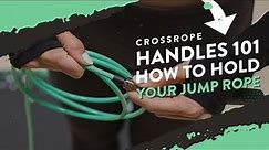 Crossrope Handles 101: How to Hold Your Jump Rope