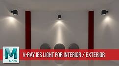 Maya + Vray IES light for interior and exterior