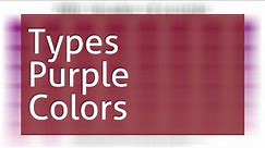 Types Of Purple Colors