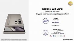 Galaxy S24 Ultra | Pre-order Now