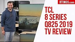 TCL 8 Series/Q825 2019 TV Review - RTINGS.com