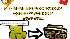 ROBLOX MEME ID SONG CODES **WORKING 2020-2021**