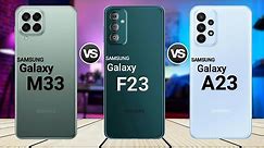 Samsung M33 5g vs Samsung F23 vs Samsung A23 || specification || comparison