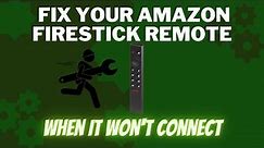 How to Fix Your Amazon Firestick Remote When It Won't Connect