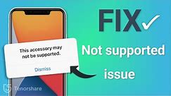 How to Fix This Accessory May Not Be Supported on iPhone