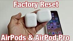 How to Factory Reset AirPods & AirPod Pro