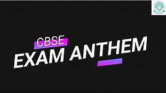 CBSE Exam Anthem released to help students take off their stress| Watch official video