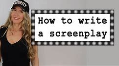 How to Write a Screenplay - scriptwriting for beginners - screenwriting