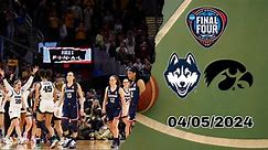 Full Game : UConn vs Iowa - April 5, 2024 | NCAA Final Four