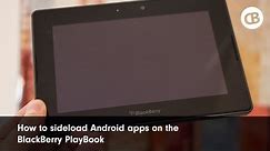 How to load Android apps (sideload) to the BlackBerry PlayBook