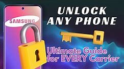 How to unlock any Samsung Phone for any Carrier Network