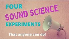 4 Fun Sound Science Experiment That Anyone Can Do!
