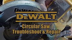 DeWALT DW357 Circular Saw Troubleshoot and Repair