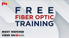 Free 2 Hour Fiber Optic Training