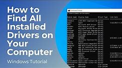 How to Find All Installed Drivers On Your Computer