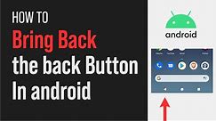 How To Bring Back The Android Back Button (Still works 2024)