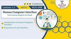 Introduction To Human-Computer Interface (HCI) | Importance of user Interface | HCI | AKTU