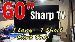 60" Sharp LED TV 1 long blink, then 1 short blink. Diagnosis and repair.