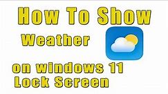 How to show weather on Lock screen on Windows 11