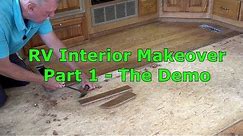 RV 101® - RV Interior Makeover - Part 1 The Demo