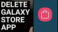 Galaxy S23 Series: How to Uninstall the Galaxy Store App