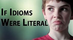 If Idioms Were Literal | Just Jake