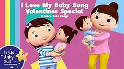 Little Baby Bum - I Love My baby Song - Valentines Special & More Kids Songs