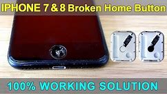 IPhone 7 and 8 Broken Home Button Easy and Quick Fix (100% WORKING SOLUTION)