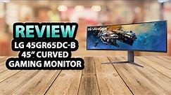 LG 45GR65DC-B 45" Ultragear QHD Curved Gaming Monitor ✅ Review