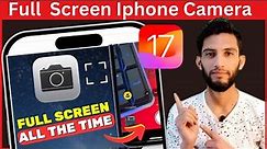How to use full screen camera in iphone | How to full screen iphone camera