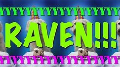 HAPPY BIRTHDAY RAVEN! - EPIC Happy Birthday Song