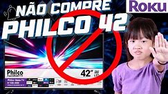 NÃO COMPRE TV PHILCO ROKU 42 POLEGADAS #tv #philco #smartv