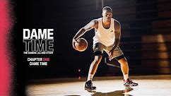 DAME TIME: The Damian Lillard Story | Chapter 1: Dame Time