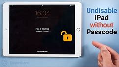 How to Undisable an iPad without iTunes or Passcode