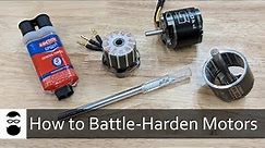 How to Battle-Harden Motors