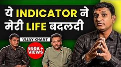 Life-Changing Indicator - A Simple Strategy to Buy & Sell ft. Vijay Khant | MastersInOne EP10