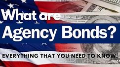 6.3% Bond Yields Possible? Agency Bonds Explained