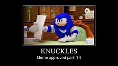 Knuckles meme approved part 14