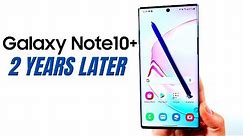 Samsung Galaxy Note 10 Plus 2 Years Later!