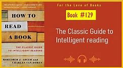How to Read a Book: The Classic Guide to Intelligent reading | Mortimer J. Adler | Charles Van Doren