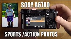 Sony A6700 Tutorial - Sports & Action - My Preferred Settings