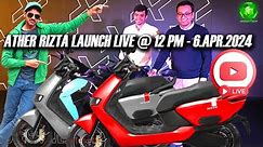 Ather Rizta Live Launch @ 12 PM - 6.APR.2024