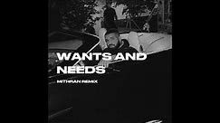 Drake - Wants and Needs (Mithran Remix)